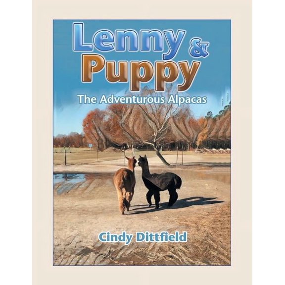 Lenny & Puppy: The Adventurous Alpacas, (Paperback)