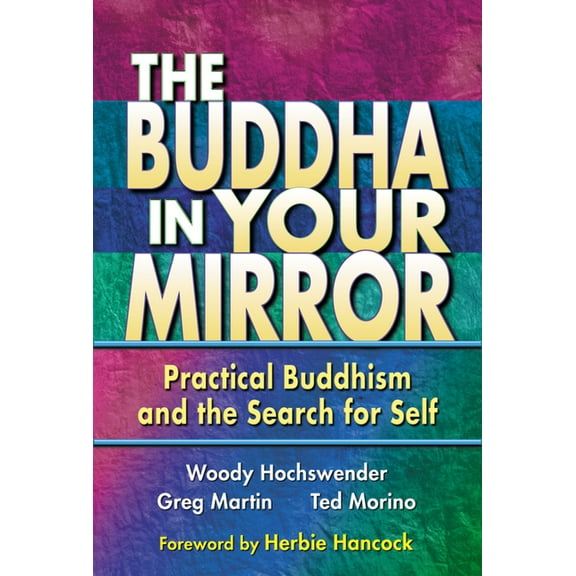 The Buddha in Your Mirror: Practical Buddhism and the Search for Self, (Paperback)