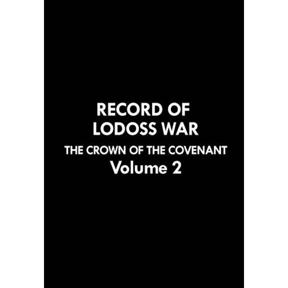 Record of Lodoss War: The Crown of the Covenant Volume 2