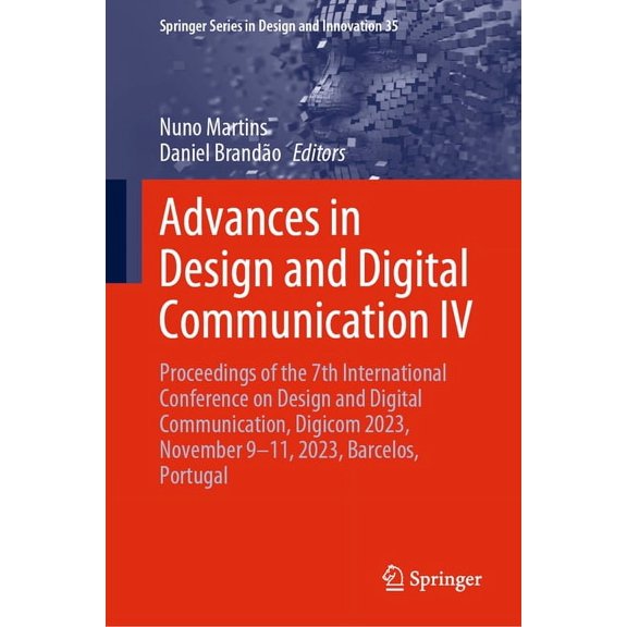 Springer Design and Innovation Advances in Design and Digital Communication IV: Proceedings of the 7th International Conference on Design and Digital C, Book 35, (Hardcover)