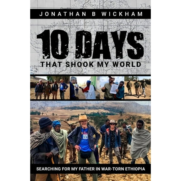 Ten Days That Shook My World: Searching for My Father in War-Torn Ethiopia, (Paperback)