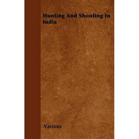 Hunting and Shooting in India - eBook