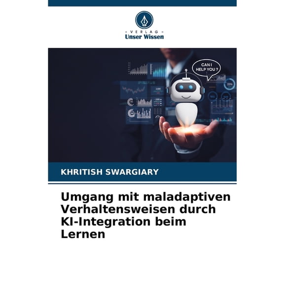 Umgang mit maladaptiven Verhaltensweisen durch KI-Integration beim Lernen, (Paperback)