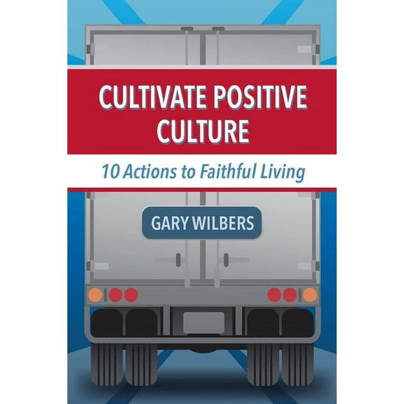 Cultivate Positive Culture, (Paperback)
