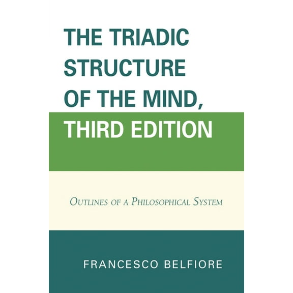 Triadic Structure of the Mind: Outlines of a Philosophical System, (Paperback)