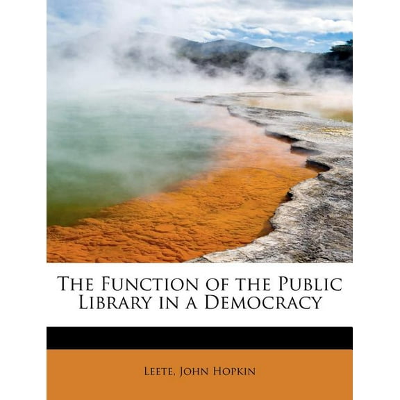 The Function of the Public Library in a Democracy (Paperback)