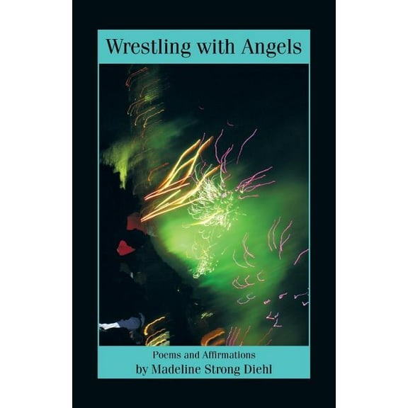 Wrestling with Angels (Paperback)