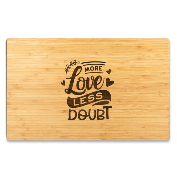 Koyal Wholesale Valentine's Day Laser Engraved Large Bamboo Wood Cutting Board, More Love Less Doubt, Wedding, 1-Pack