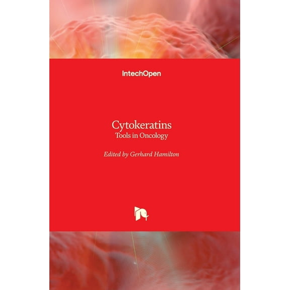 Cytokeratins: Tools in Oncology (Hardcover)