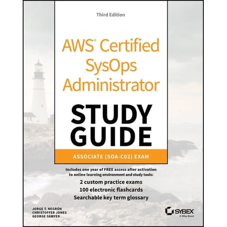 Sybex Study Guide AWS Certified Sysops Administrator Study Guide: Associate Soa-C02 Exam (Paperback)