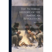 The Pictorial History of the American Revolution (Paperback)