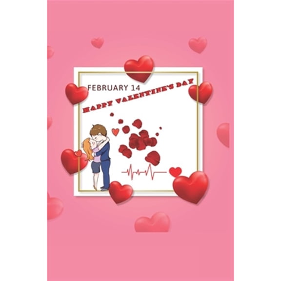 Pre-Owned February 14 Happy Valentine's Day: Every Year Comes This Day.Specially Valentines Day Is A Gift Day.Book Size 6" x 9", Pages 120 and Matte Finish Cove
