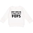 thumbnail image 2 of Inktastic Don't Make Me Call My Pops Toddler Sweatshirt, 2 of 4