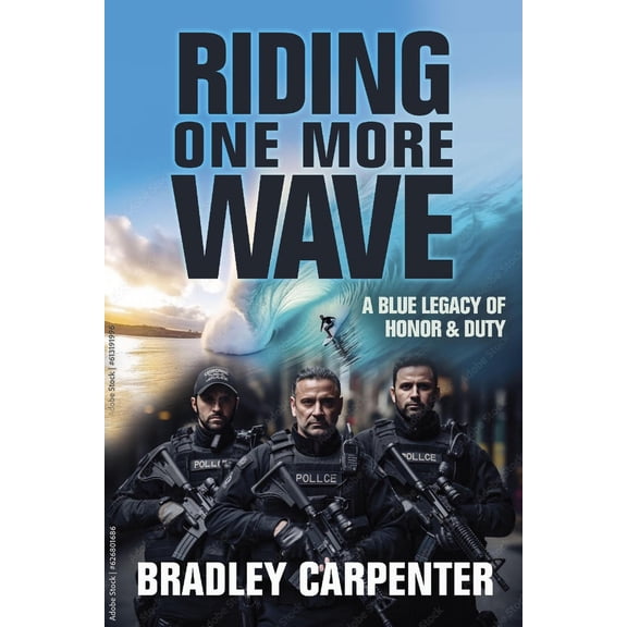 Pre-Owned Riding One More Wave: A Blue Legacy of Honor and Duty (Hardcover) 1636183182 9781636183183