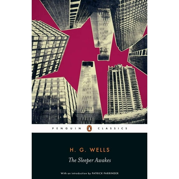 Penguin Classics The Sleeper Awakes, (Paperback)