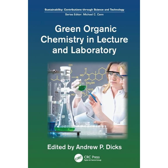 Sustainability: Contributions Through Sc Green Organic Chemistry in Lecture and Laboratory, (Paperback)