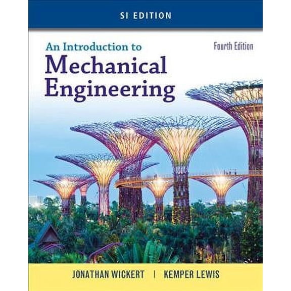 An Introduction to Mechanical Engineering, SI Edition, 9781305635753, Paperback, 4