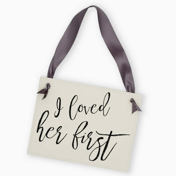 Ritzy Rose I Loved Her First Sign for Engagement Announcement (Dog Or Kid Banner) Black Ink on Ivory Paper