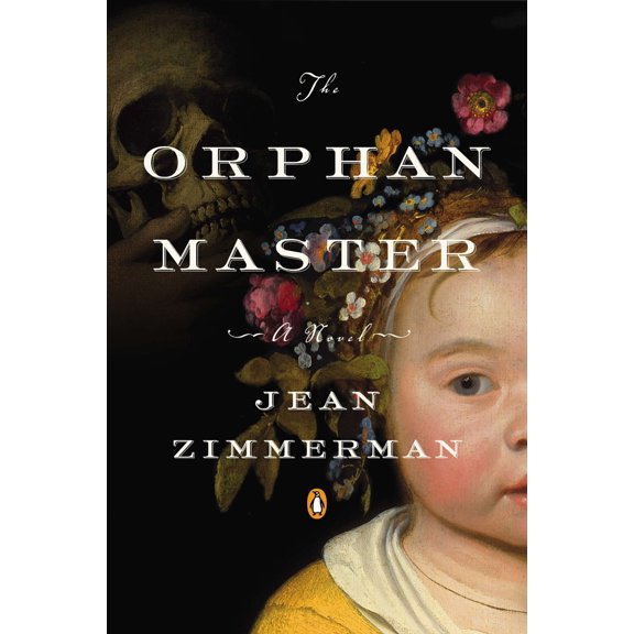 Pre-Owned The Orphanmaster: A Novel of Early Manhattan (Paperback) 014312353X 9780143123538