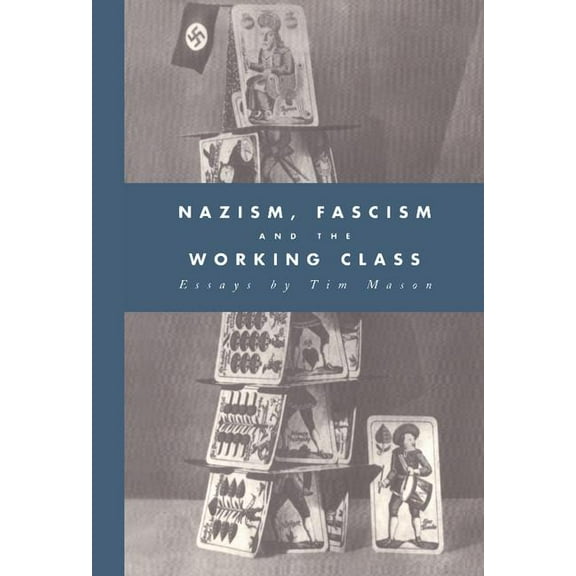 Nazism, Fascism and the Working Class, (Hardcover)