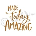 thumbnail image 2 of Make Today Amazing Motivational Vinyl Lettering Wall Decal Sticker Decals Size: 7.5" H x 8" L - Color: Metallic Copper, 2 of 5