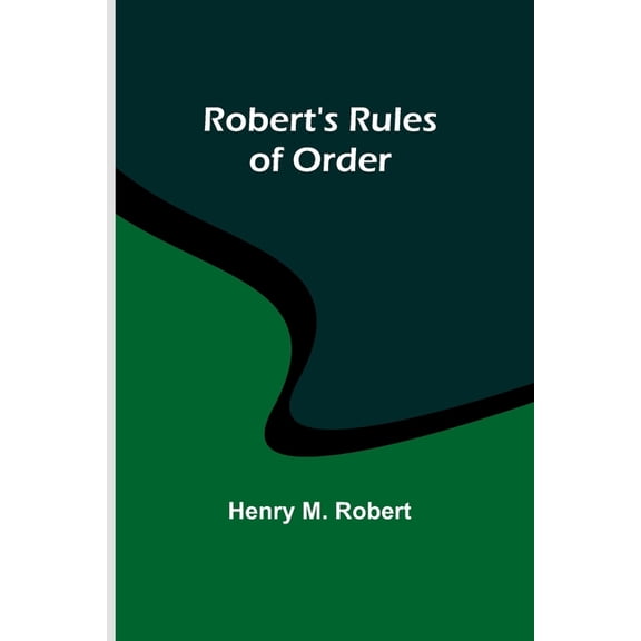 Robert's Rules of Order, (Paperback)