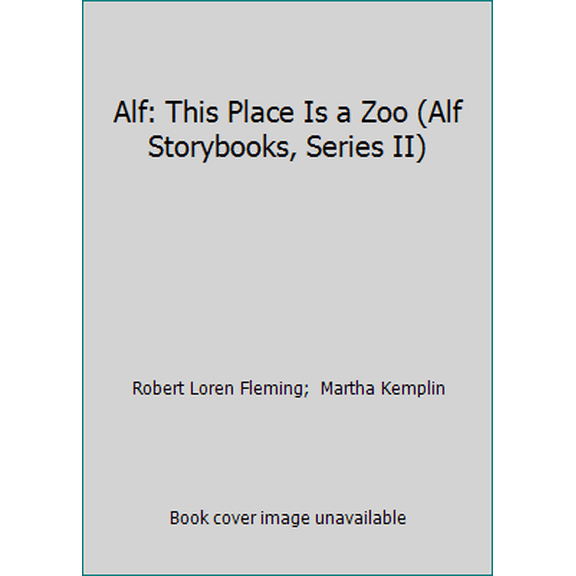 Pre-Owned Alf: This Place Is a Zoo (Alf Storybooks, Series II) (Paperback) 0026892219 9780026892216
