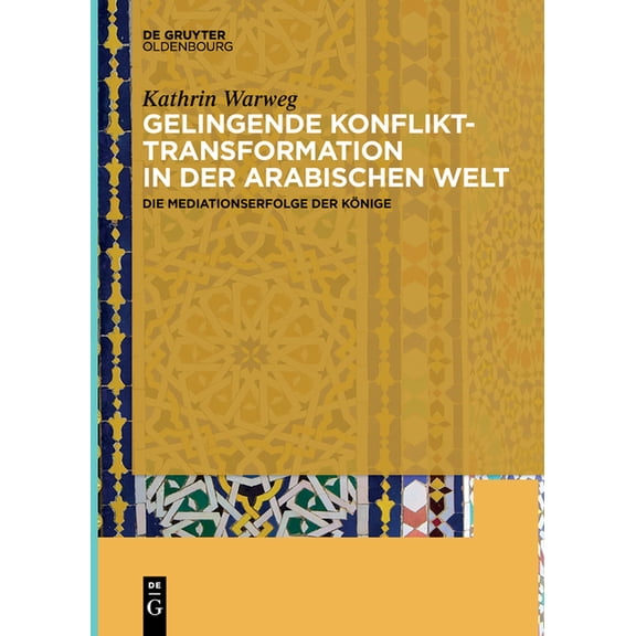 Gelingende Konflikttransformation in der arabischen Welt, (Paperback)