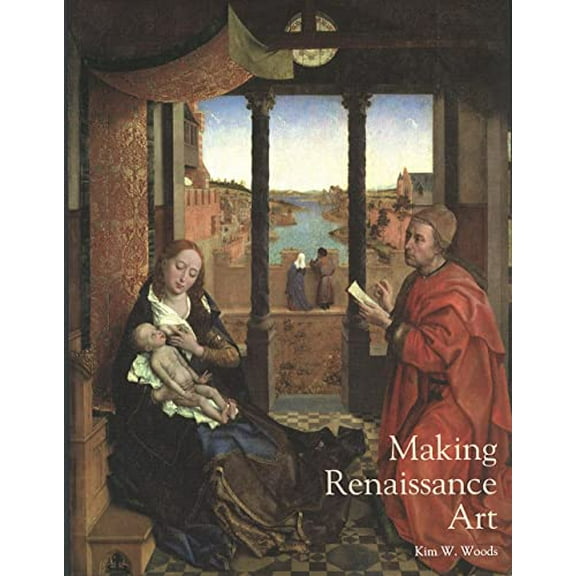 Pre-Owned Making Renaissance Art (Renaissance Art Reconsidered), 9780300121896, 030012189X, Paperback, Illustrated edition