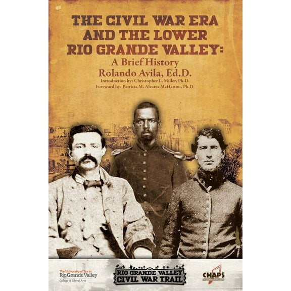The Civl War Era and the Lower Rio Grande Valley (Paperback)