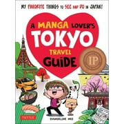 A Manga Lover's Tokyo Travel Guide, (Paperback)