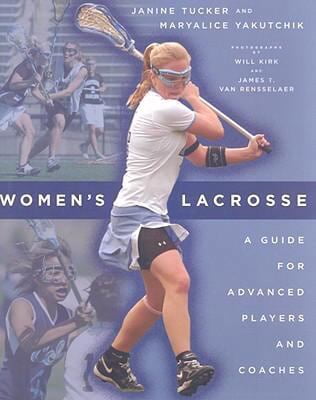 Pre-Owned Women's Lacrosse: A Guide for Advanced Players and Coaches (Hardcover) 0801888468 9780801888465
