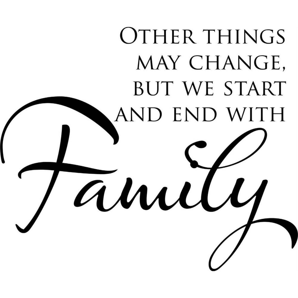 Other Things May Change But We Start & End With Family Picture Art 20