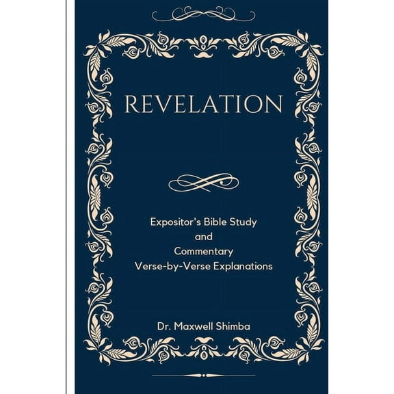 Gospel of John Revelation: Expositor's Bible Study and Commentary Verse-by-Verse Explanations, Book 3, (Paperback)
