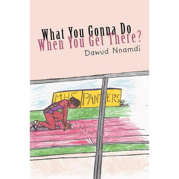 What You Gonna Do When You Get There? Paperback David Vencil