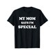 thumbnail image 2 of Special Edition Crew Neck T-Shirt - Comfortable, Versatile, and Fashionable Short Sleeve Tee with Humorous "My Mom Says I'm Special" Print for Men - Perfect for Summer Sports and Casual Wear, 2 of 7