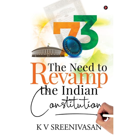 The Need to Revamp the Indian Constitution, (Paperback)