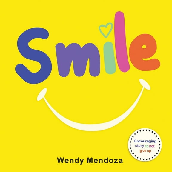 Smile: Encouraging Story To Not Give Up, (Paperback)