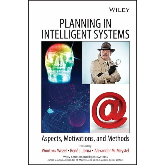 Wiley Intelligent Systems Planning in Intelligent Systems: Aspects, Motivations, and Methods, (Hardcover)