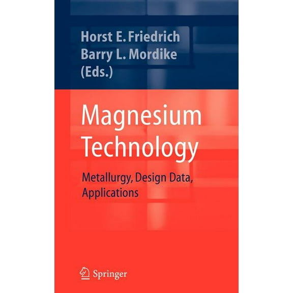Magnesium Technology: Metallurgy, Design Data, Applications, (Hardcover)