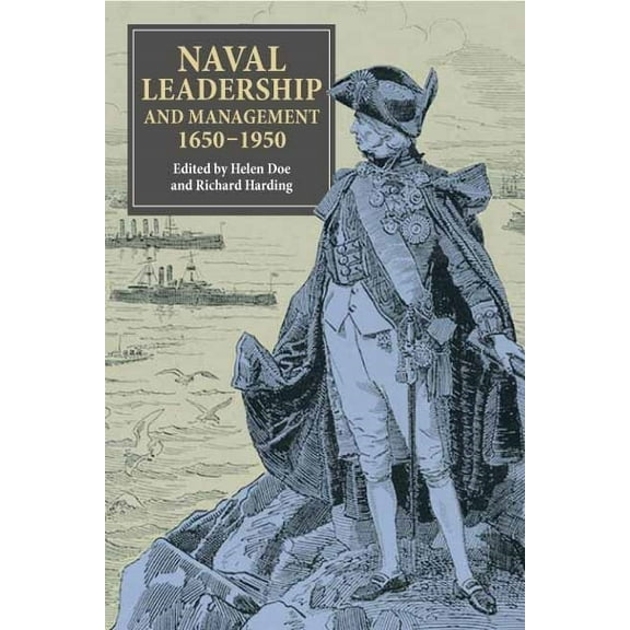 Naval Leadership and Management, 1650-1950, (Hardcover)