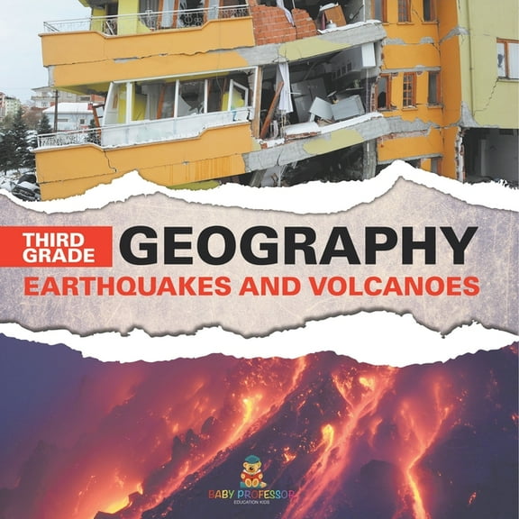 Third Grade Geography Earthquakes and Volcanoes, (Paperback)