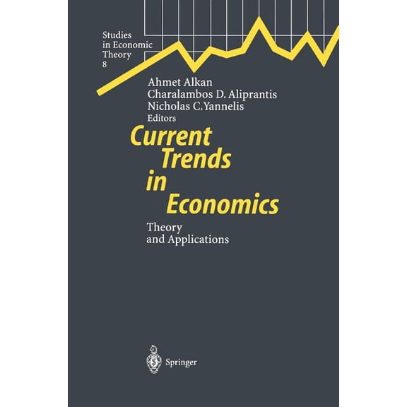 Studies in Economic Theory Current Trends in Economics: Theory and Applications, Book 8, (Paperback)