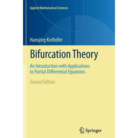Applied Mathematical Sciences Bifurcation Theory: An Introduction with Applications to Partial Differential Equations, Book 156, (Paperback)