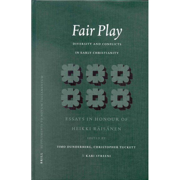 Novum Testamentum, Supplements Fair Play: Diversity and Conflicts in Early Christianity: Essays in Honour of Heikki RÃ¤isÃ¤nen, Book 103, (Hardcover)
