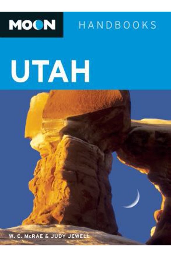 Pre-Owned Moon Utah (Moon Handbooks) (Paperback) 161238272X 9781612382722