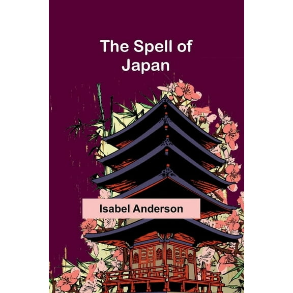 The Spell of Japan, (Paperback)