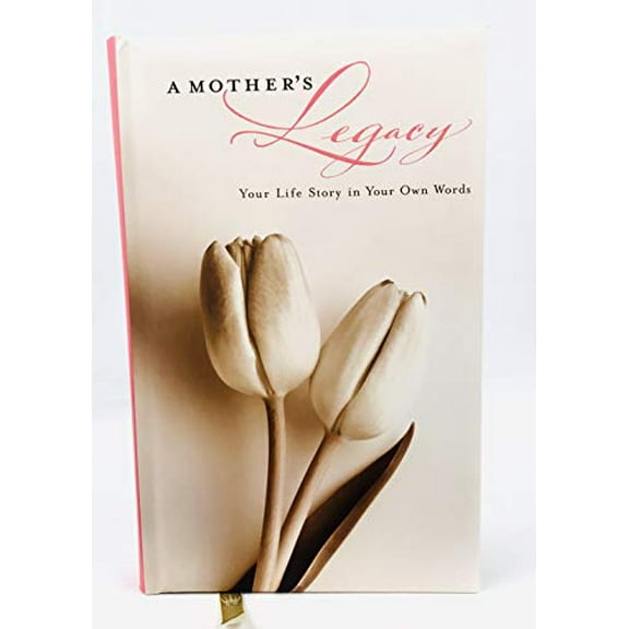 Pre-Owned A MOTHERS Legacy Your life story in your own words Hardcover unknown