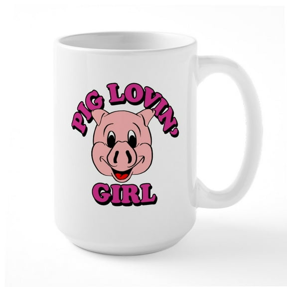 CafePress - Pig Lovin Girl Mugs - 15 oz Ceramic Large White Novelty Mug