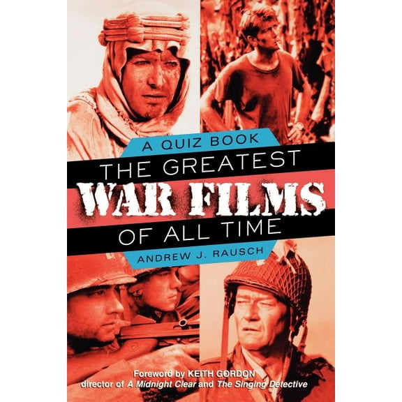 The Greatest War Films of All Time (Paperback)